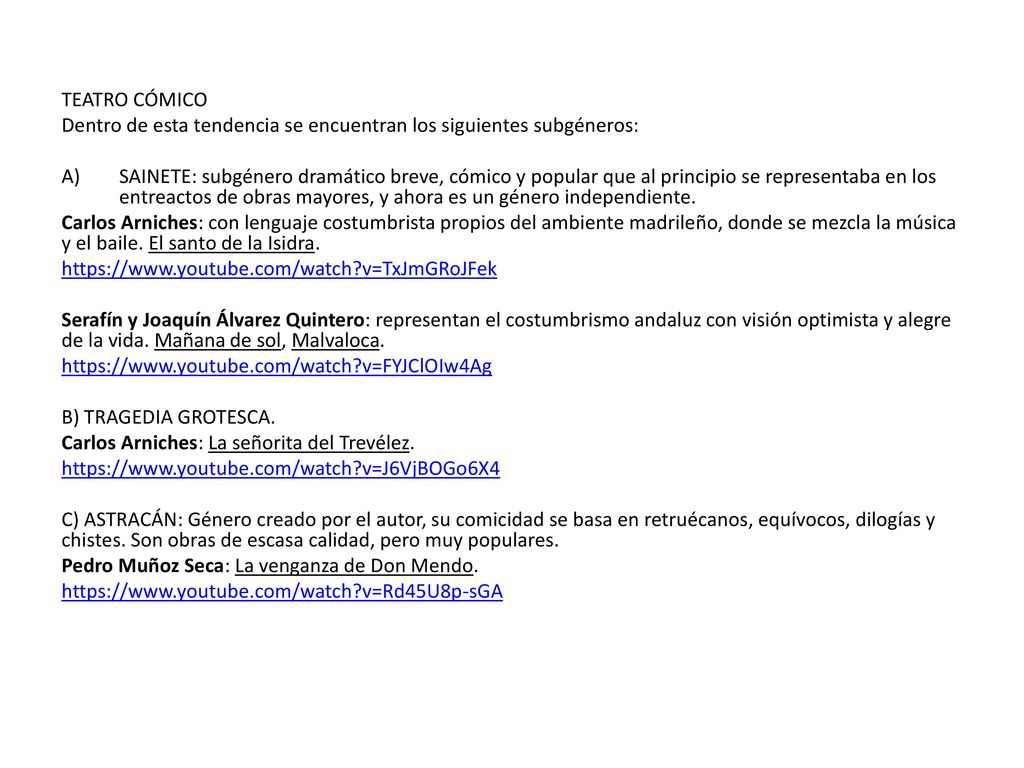 TEATRO CÓMICO Dentro de esta tendencia se encuentran los siguientes subgéneros:
