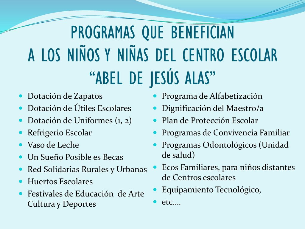 PROGRAMAS QUE BENEFICIAN A LOS NIÑOS Y NIÑAS DEL CENTRO ESCOLAR ABEL DE JESÚS ALAS