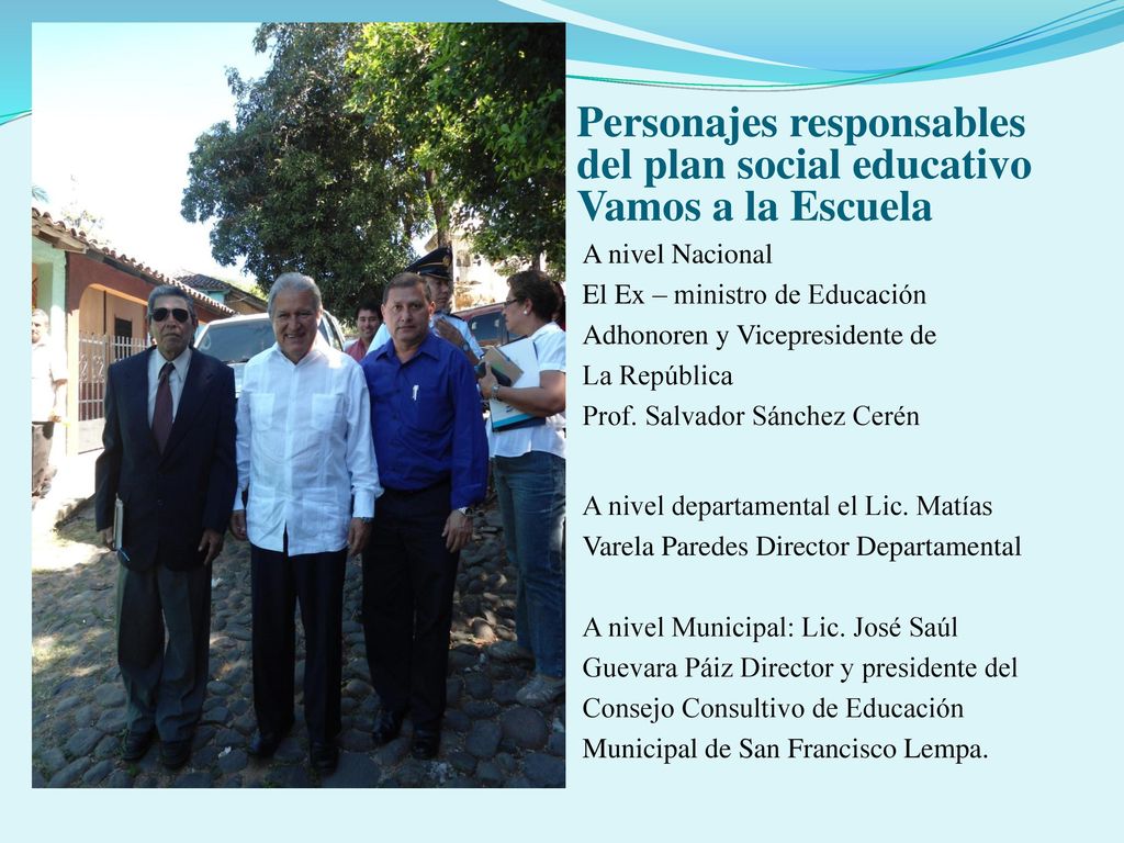 Personajes responsables del plan social educativo Vamos a la Escuela