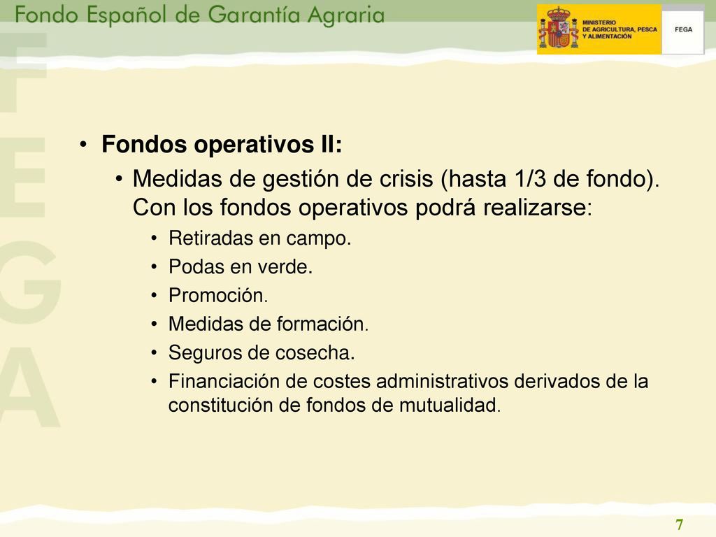 Fondos operativos II: Medidas de gestión de crisis (hasta 1/3 de fondo). Con los fondos operativos podrá realizarse: