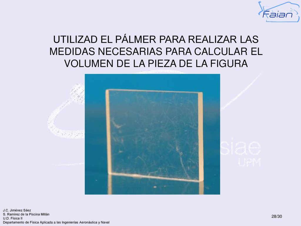 UTILIZAD EL PÁLMER PARA REALIZAR LAS MEDIDAS NECESARIAS PARA CALCULAR EL VOLUMEN DE LA PIEZA DE LA FIGURA
