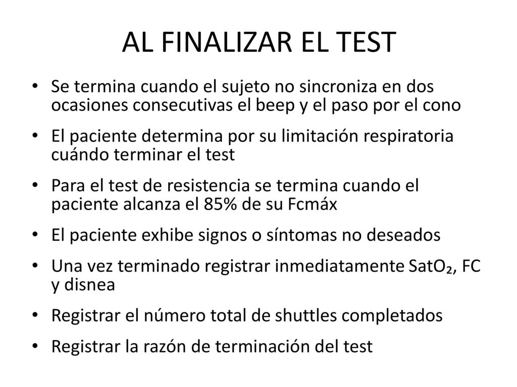 AL FINALIZAR EL TEST Se termina cuando el sujeto no sincroniza en dos ocasiones consecutivas el beep y el paso por el cono.