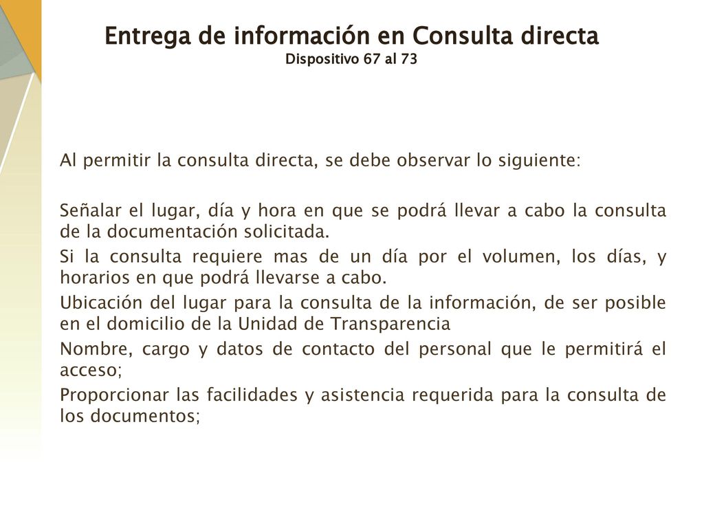 Entrega de información en Consulta directa Dispositivo 67 al 73