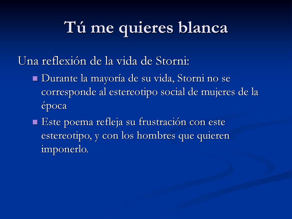 Tú me quieres blanca Una reflexión de la vida de Storni: