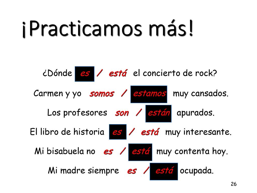¡Practicamos más! ¿Dónde es / está el concierto de rock