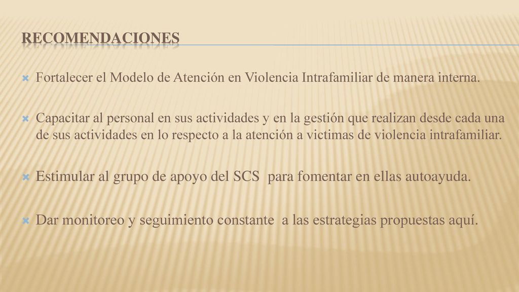 Estimular al grupo de apoyo del SCS para fomentar en ellas autoayuda.