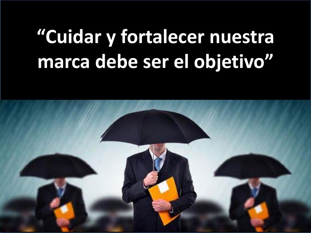 Cuidar y fortalecer nuestra marca debe ser el objetivo