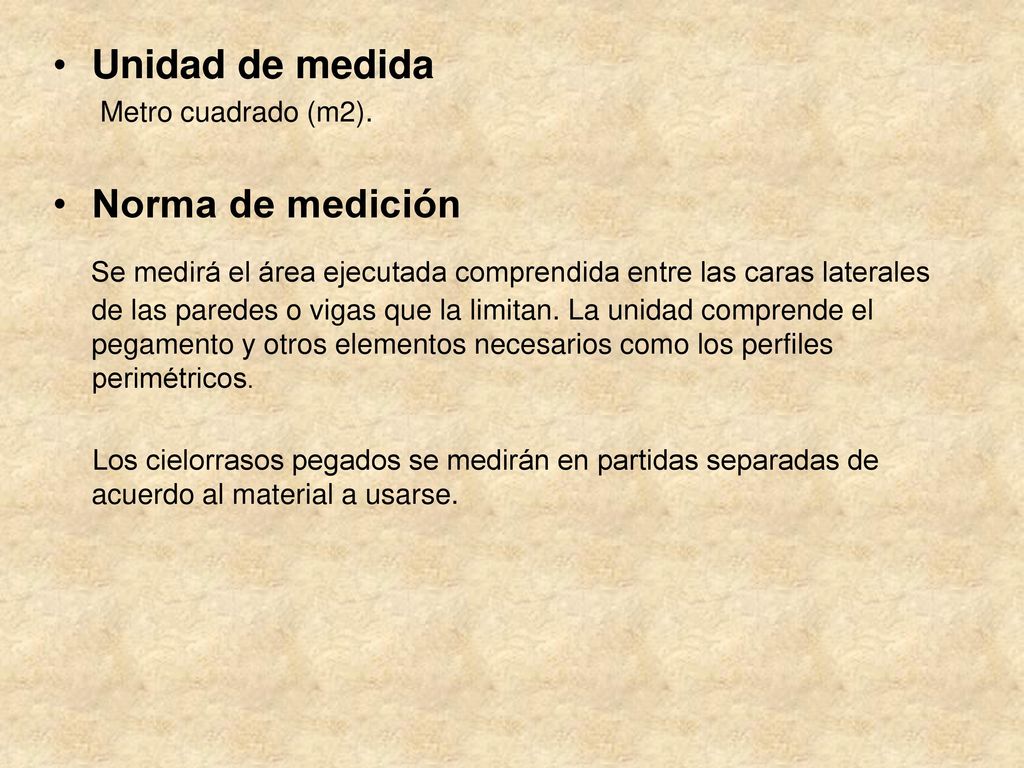 Unidad de medida Metro cuadrado (m2). Norma de medición.