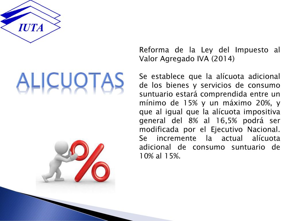 ALICUOTAS Reforma de la Ley del Impuesto al Valor Agregado IVA (2014)
