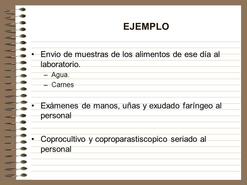 EJEMPLO Envio de muestras de los alimentos de ese día al laboratorio.