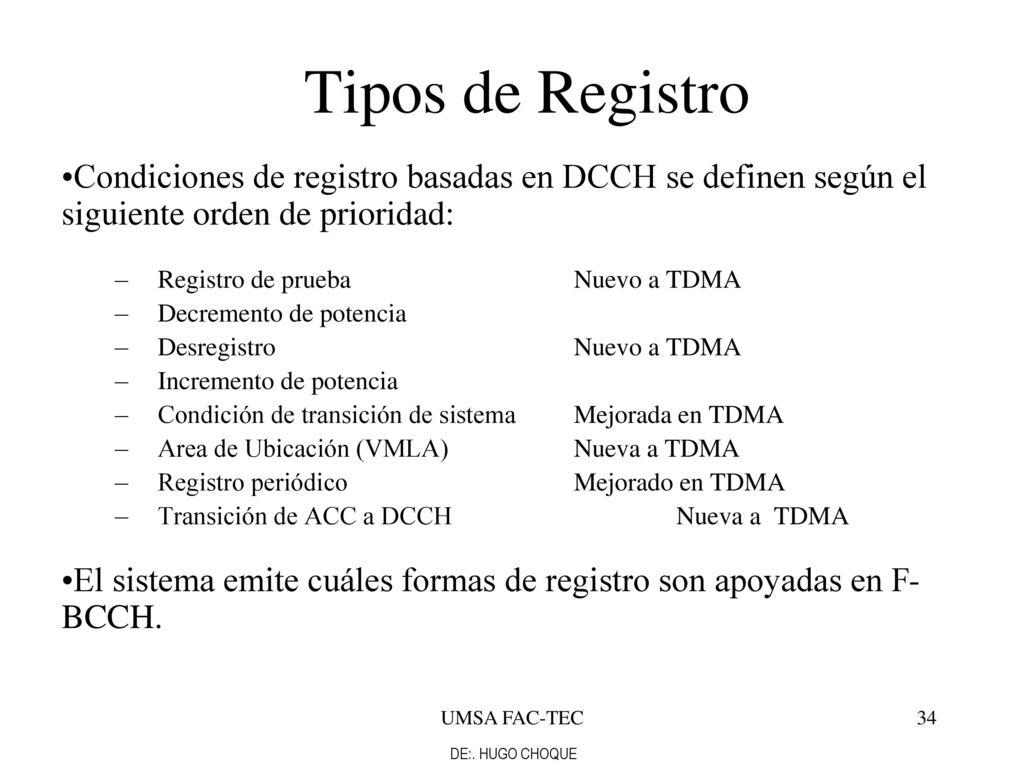 Tipos de Registro Condiciones de registro basadas en DCCH se definen según el siguiente orden de prioridad: