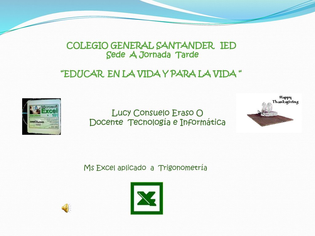 COLEGIO GENERAL SANTANDER IED EDUCAR EN LA VIDA Y PARA LA VIDA