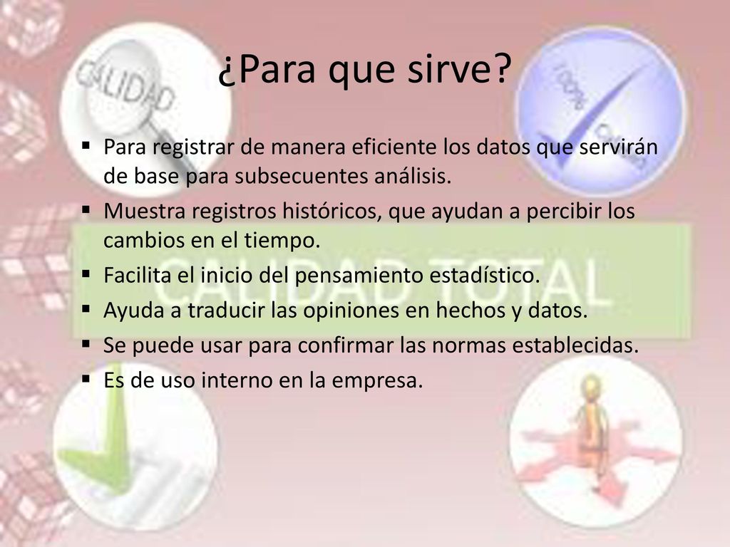 ¿Para que sirve Para registrar de manera eficiente los datos que servirán de base para subsecuentes análisis.