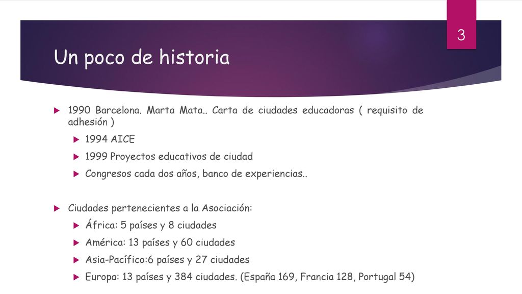 Un poco de historia 1990 Barcelona. Marta Mata.. Carta de ciudades educadoras ( requisito de adhesión )
