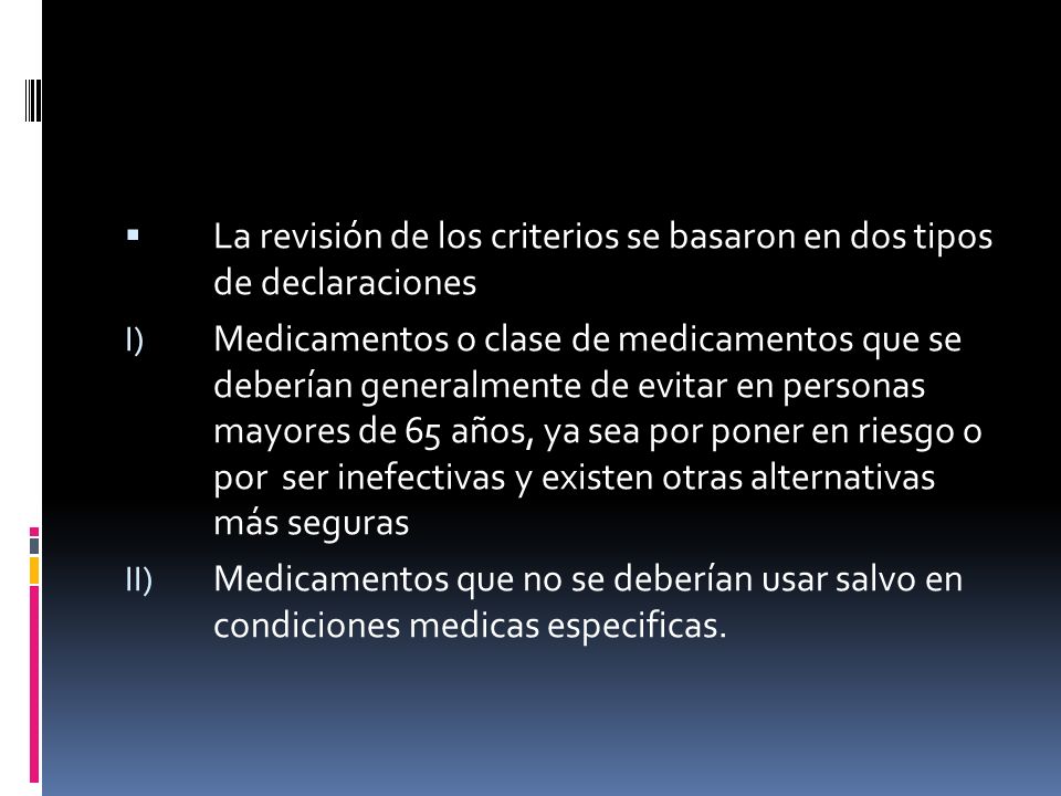 La revisión de los criterios se basaron en dos tipos de declaraciones