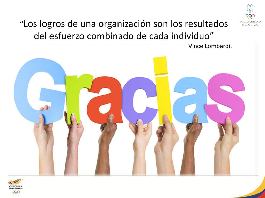 Los logros de una organización son los resultados del esfuerzo combinado de cada individuo