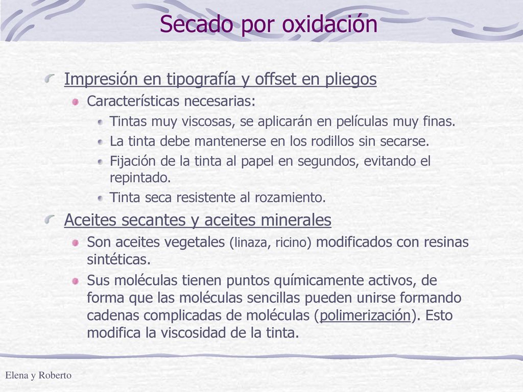 Secado por oxidación Impresión en tipografía y offset en pliegos