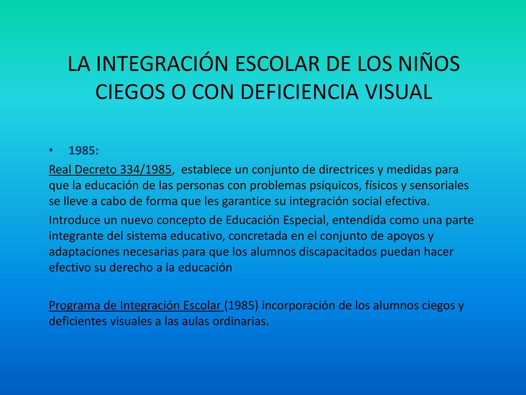 LA INTEGRACIÓN ESCOLAR DE LOS NIÑOS CIEGOS O CON DEFICIENCIA VISUAL
