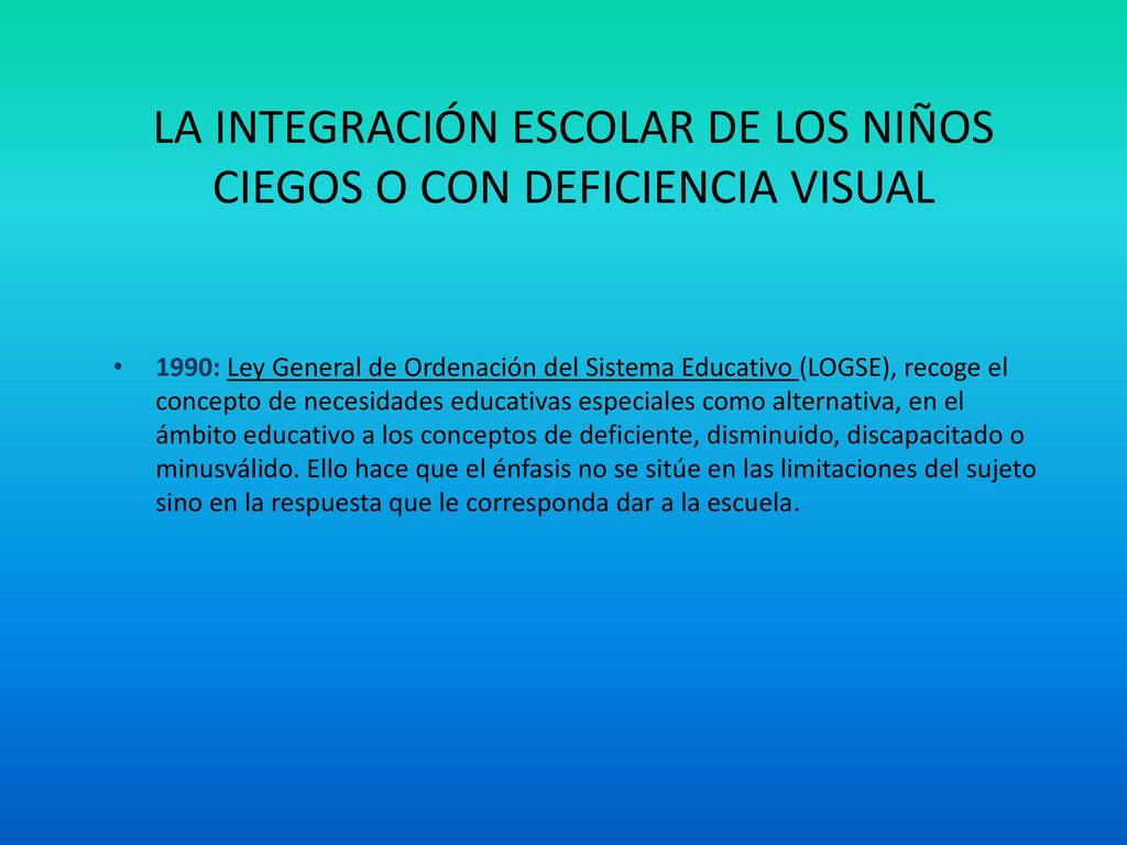 LA INTEGRACIÓN ESCOLAR DE LOS NIÑOS CIEGOS O CON DEFICIENCIA VISUAL