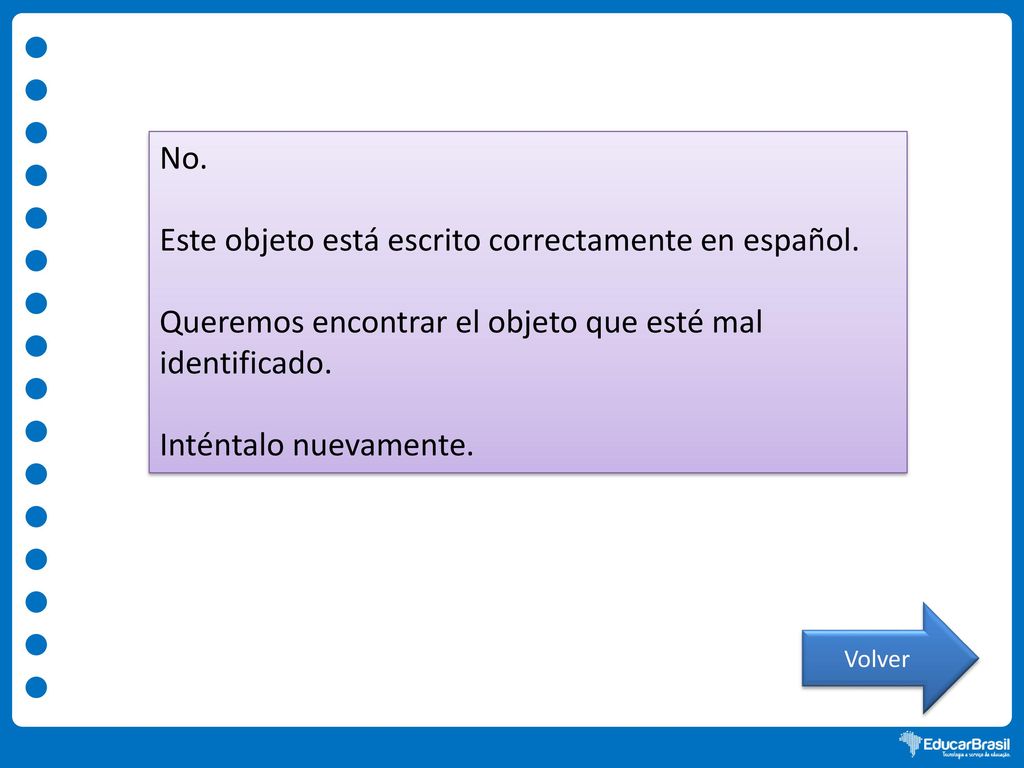 Este objeto está escrito correctamente en español.