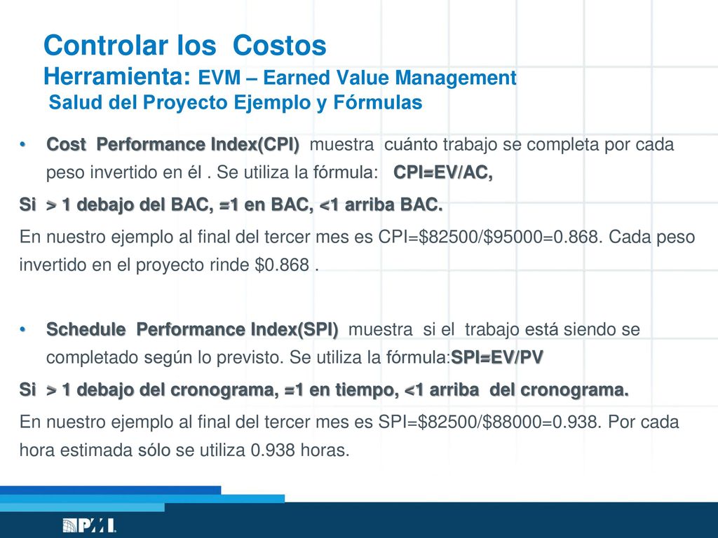 Controlar los Costos Herramienta: EVM – Earned Value Management Salud del Proyecto Ejemplo y Fórmulas