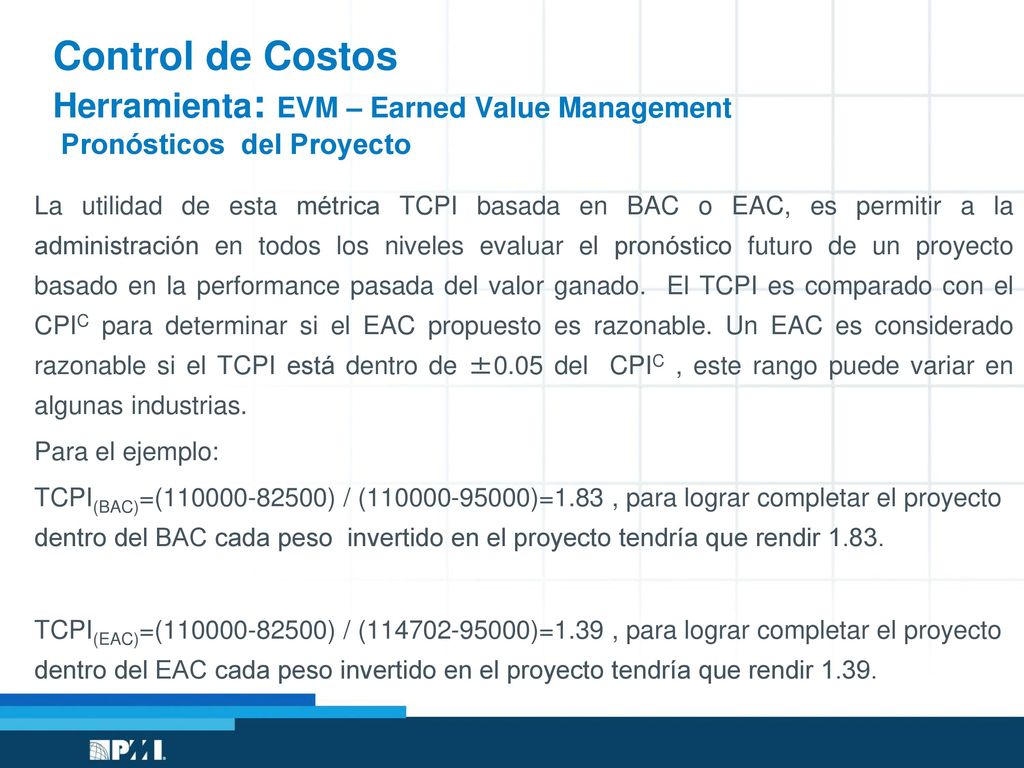 Control de Costos Herramienta: EVM – Earned Value Management Pronósticos del Proyecto