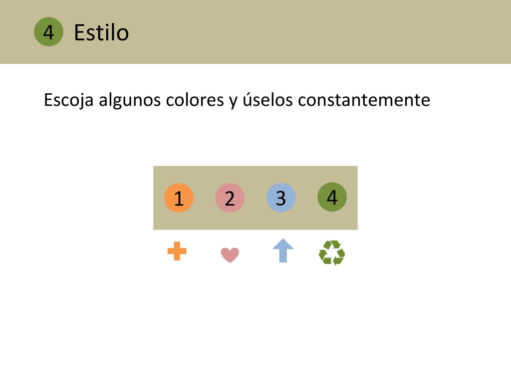 4 Estilo Escoja algunos colores y úselos constantemente