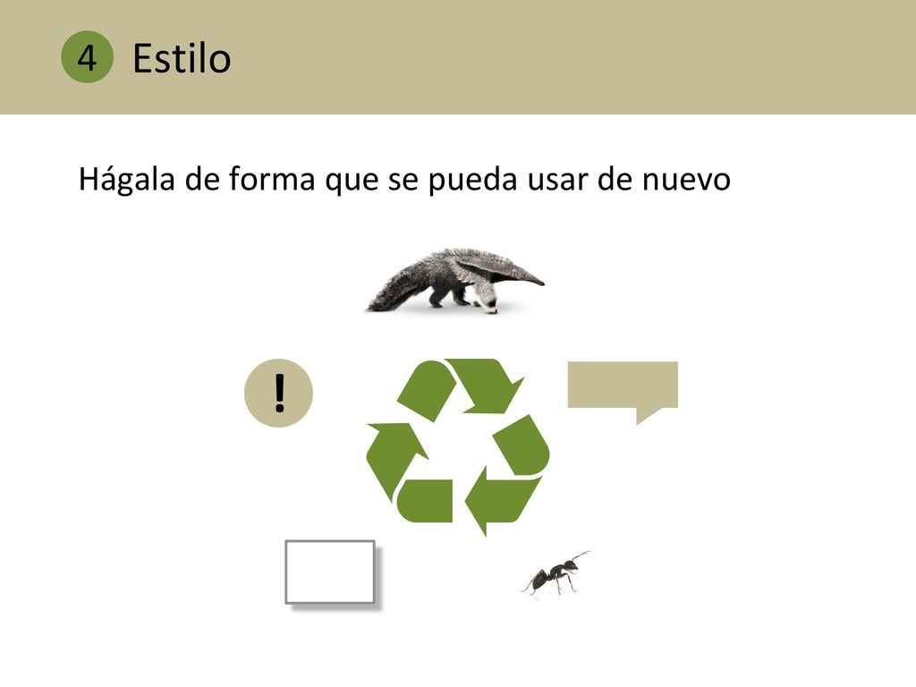 4 Estilo Hágala de forma que se pueda usar de nuevo !