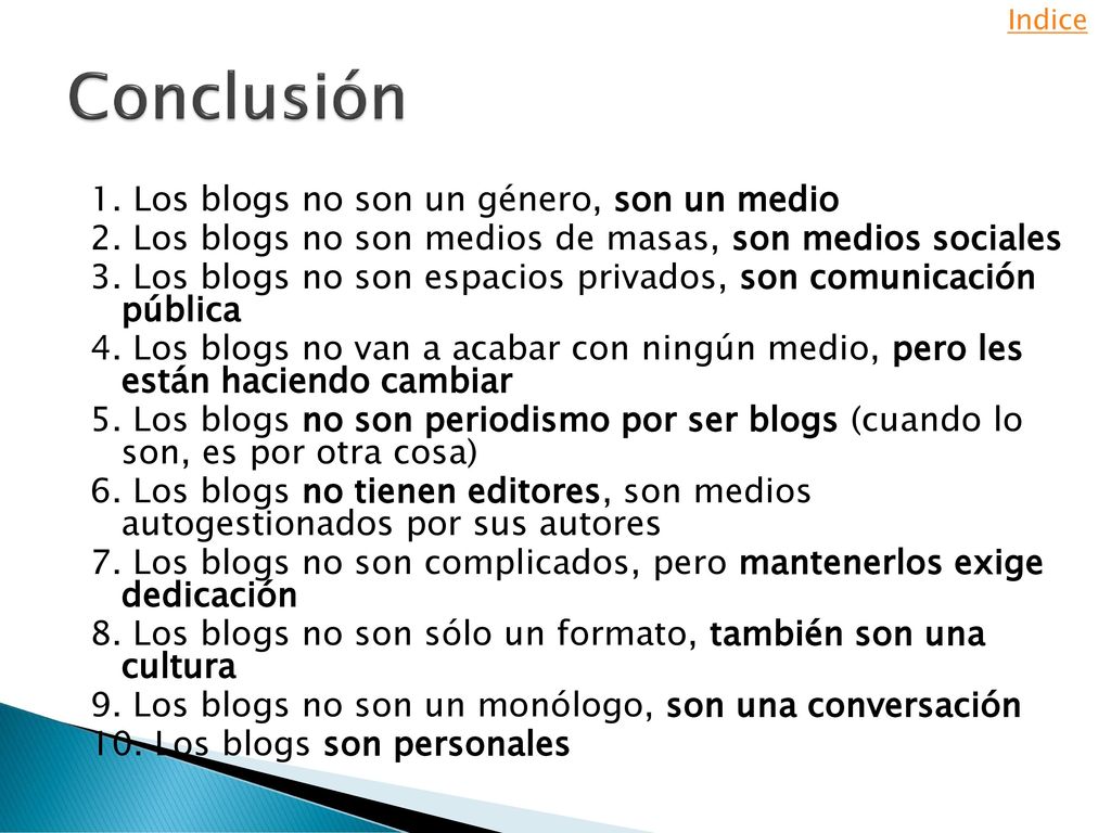 Conclusión 1. Los blogs no son un género, son un medio