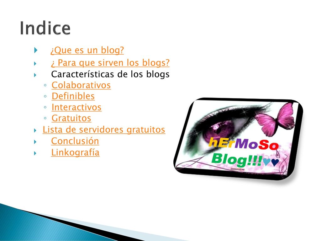 Indice ¿Que es un blog ¿ Para que sirven los blogs