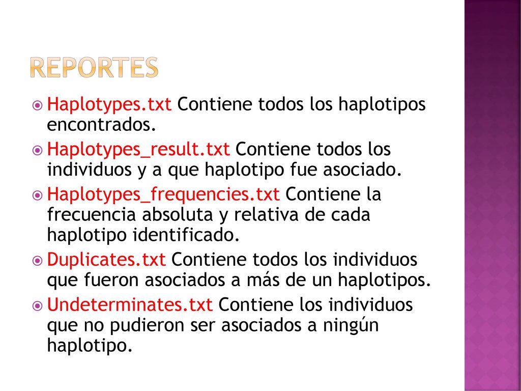Reportes Haplotypes.txt Contiene todos los haplotipos encontrados.