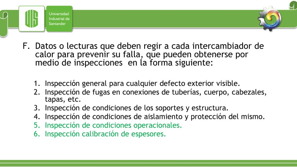 Datos o lecturas que deben regir a cada intercambiador de calor para prevenir su falla, que pueden obtenerse por medio de inspecciones en la forma siguiente: