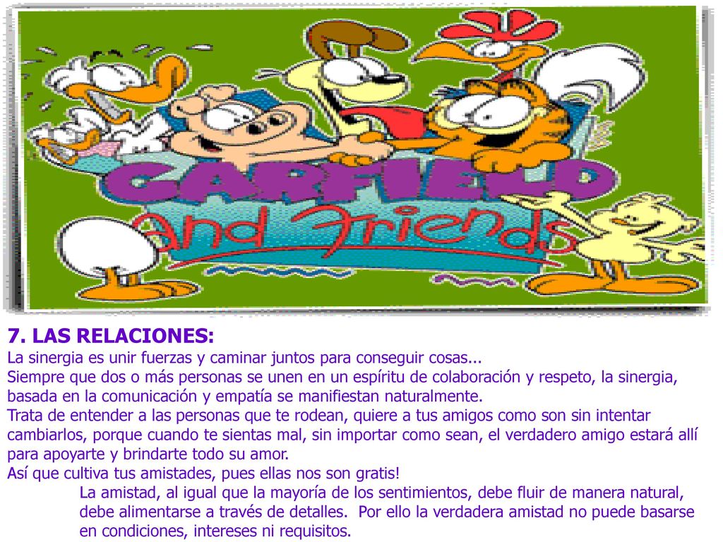 7. LAS RELACIONES: La sinergia es unir fuerzas y caminar juntos para conseguir cosas...
