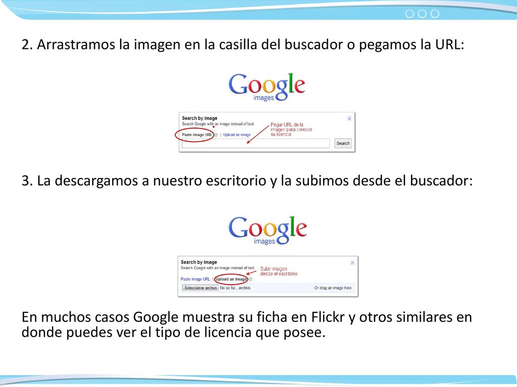 2. Arrastramos la imagen en la casilla del buscador o pegamos la URL: 3. La descargamos a nuestro escritorio y la subimos desde el buscador: