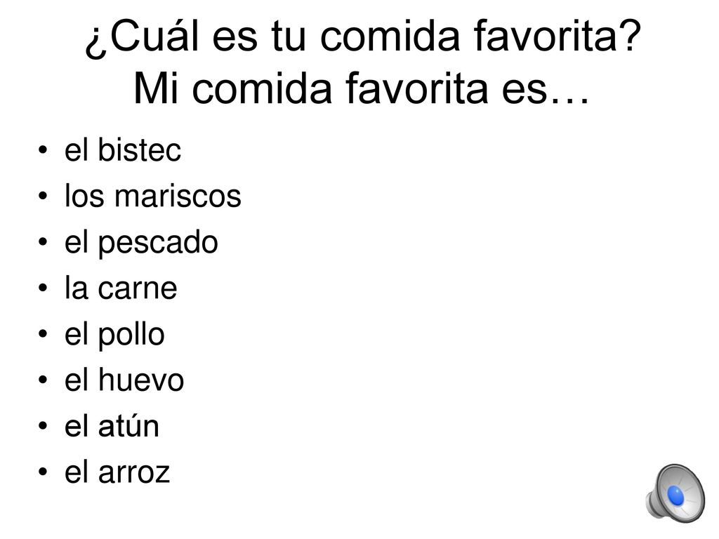 ¿Cuál es tu comida favorita Mi comida favorita es…