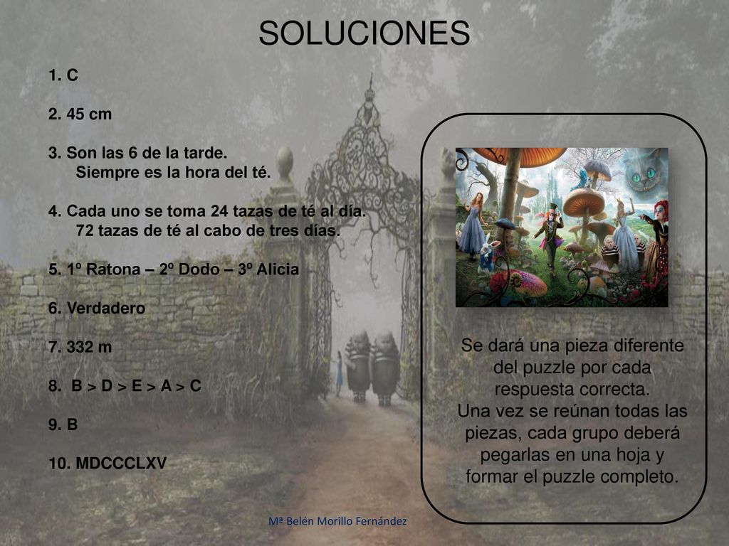 SOLUCIONES 1. C cm. 3. Son las 6 de la tarde. Siempre es la hora del té. 4. Cada uno se toma 24 tazas de té al día.