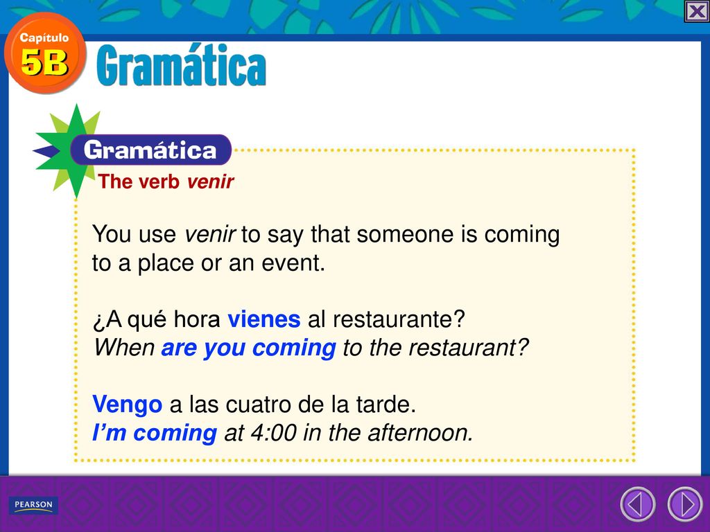 You use venir to say that someone is coming to a place or an event.