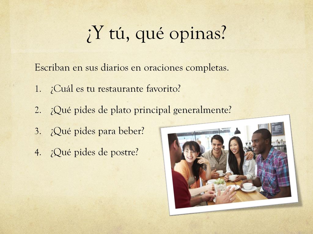 ¿Y tú, qué opinas Escriban en sus diarios en oraciones completas.