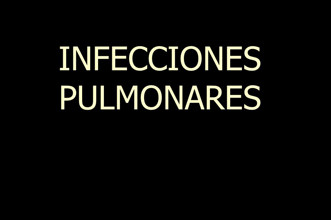 INFECCIONES PULMONARES