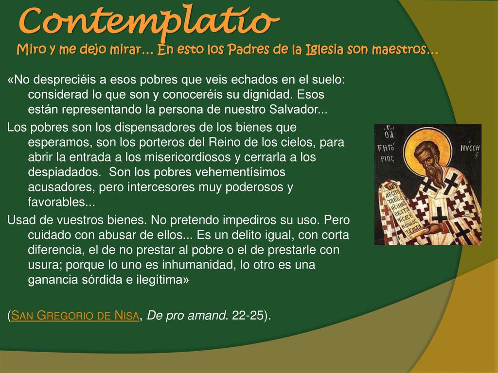 Contemplatio Miro y me dejo mirar… En esto los Padres de la Iglesia son maestros…