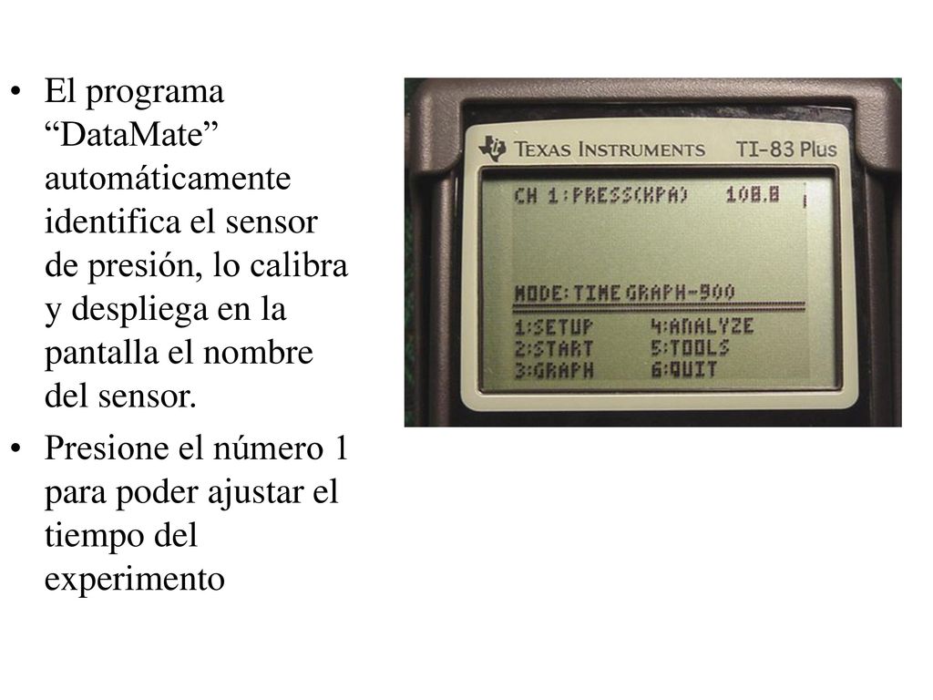 El programa DataMate automáticamente identifica el sensor de presión, lo calibra y despliega en la pantalla el nombre del sensor.