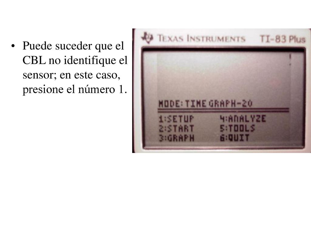Puede suceder que el CBL no identifique el sensor; en este caso, presione el número 1.