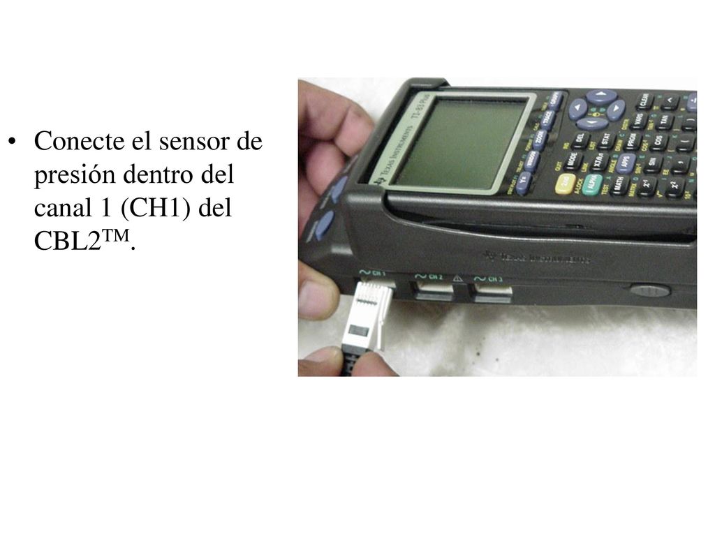 Conecte el sensor de presión dentro del canal 1 (CH1) del CBL2TM.