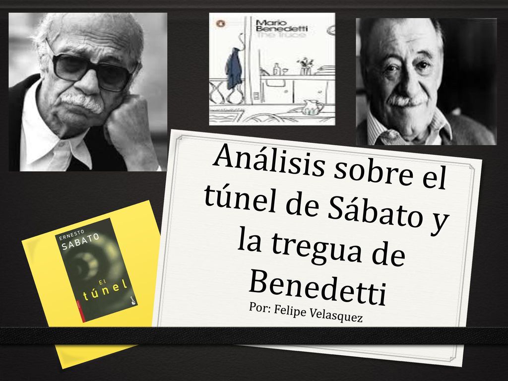 Análisis sobre el túnel de Sábato y la tregua de Benedetti