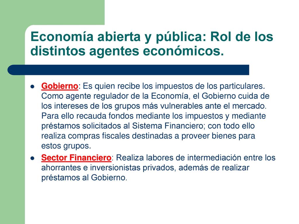 Economía abierta y pública: Rol de los distintos agentes económicos.