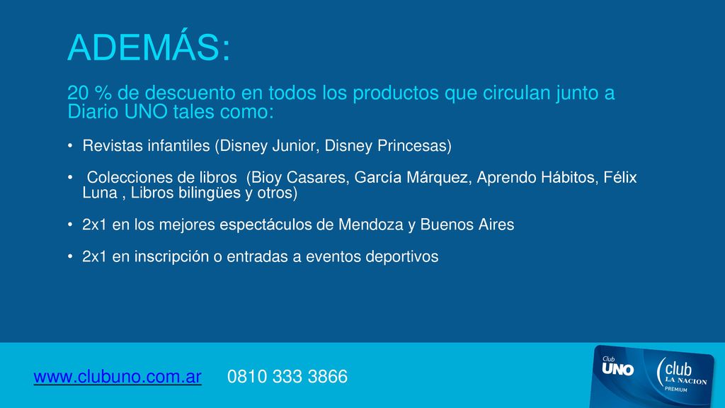 Además: 20 % de descuento en todos los productos que circulan junto a Diario UNO tales como: Revistas infantiles (Disney Junior, Disney Princesas)