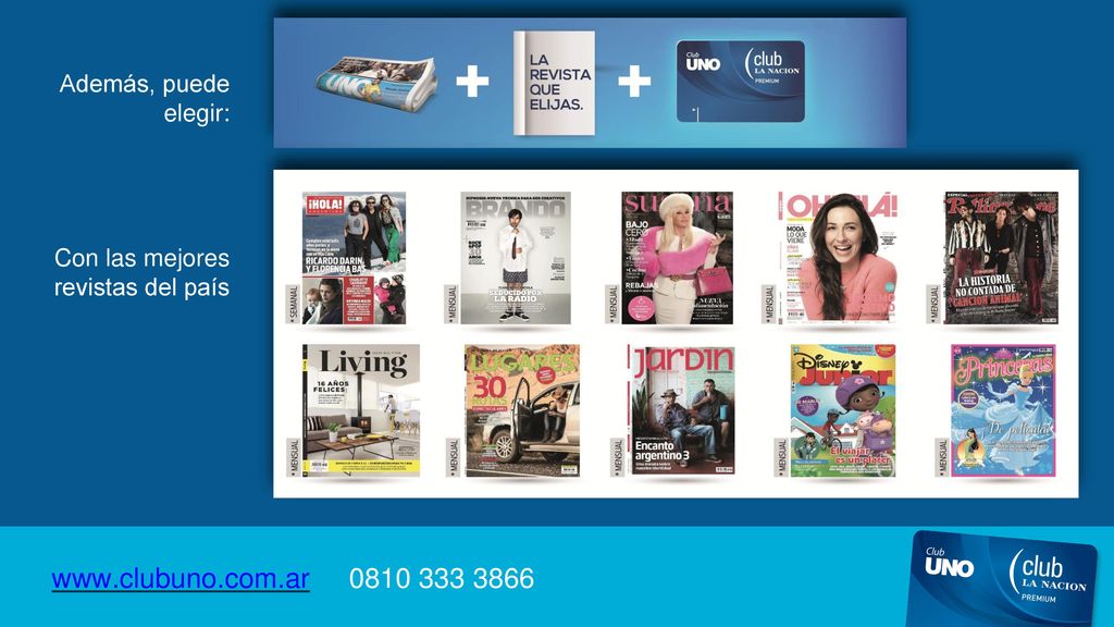 Además, puede elegir: Con las mejores revistas del país