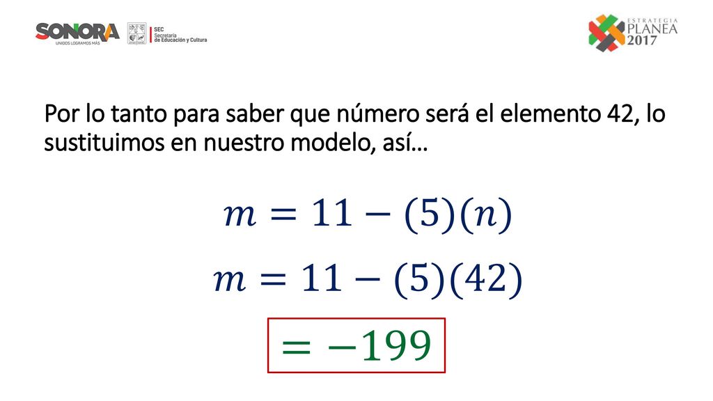Por lo tanto para saber que número será el elemento 42, lo sustituimos en nuestro modelo, así…