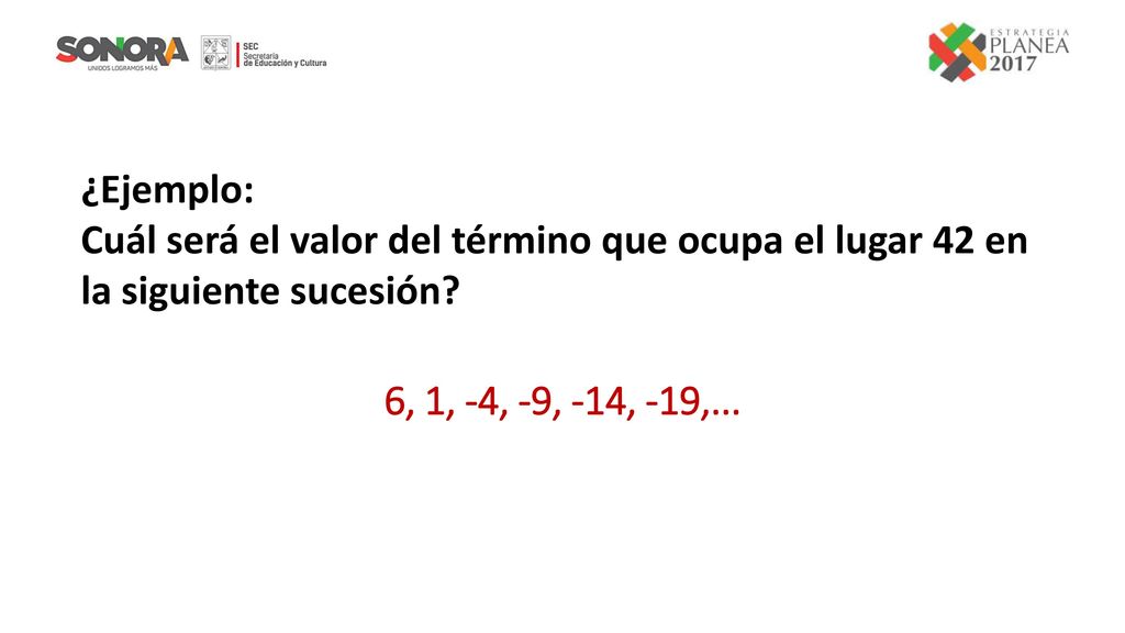 ¿Ejemplo: Cuál será el valor del término que ocupa el lugar 42 en la siguiente sucesión