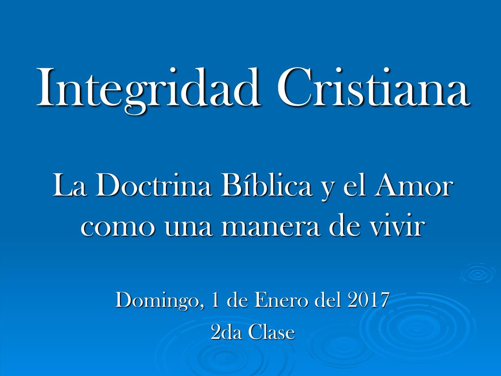 La Doctrina Bíblica y el Amor como una manera de vivir